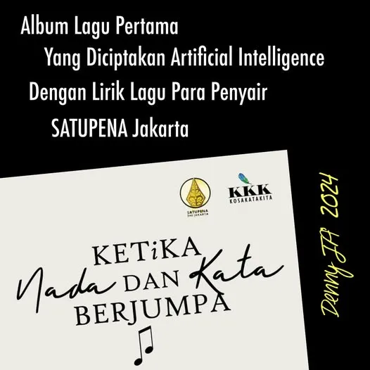 ALBUM LAGU PERTAMA YANG DICIPTAKAN ARTIFICIAL INTELLIGENCE DENGAN LIRIK PARA PENYAIR SATUPENA JAKART...