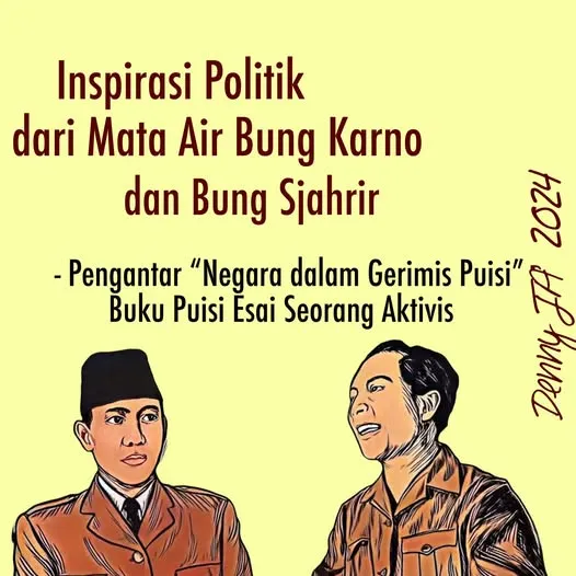 INSPIRASI POLITIK DARI MATA AIR BUNG KARNO DAN BUNG SJAHRIR