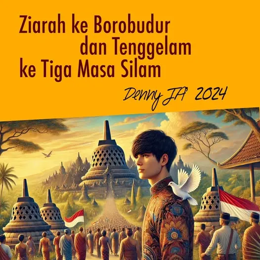 ZIARAH KE BOROBUDUR DAN TENGGELAM DALAM TIGA MASA SILAM
