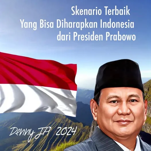 SKENARIO TERBAIK YANG BISA DIHARAPKAN INDONESIA DARI PRESIDEN PRABOWO