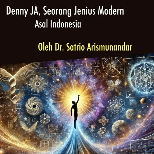 DENNY JA, SEORANG JENIUS MODERN ASAL INDONESIA
