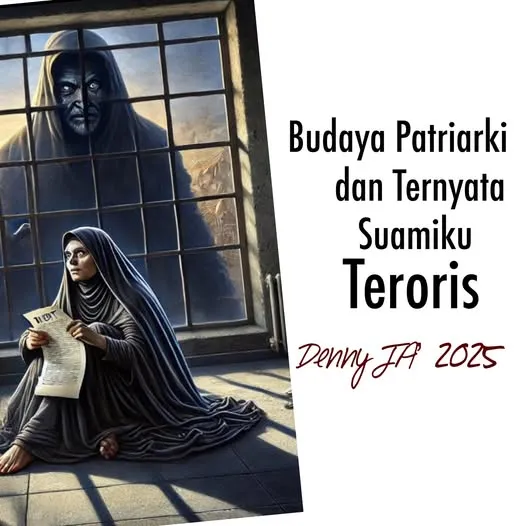 BUDAYA PATRIARKI DAN “TERNYATA SUAMIKU TERORIS”