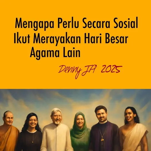 MENGAPA PERLU IKUT MERAYAKAN SECARA SOSIAL HARI BESAR AGAMA LAIN?
