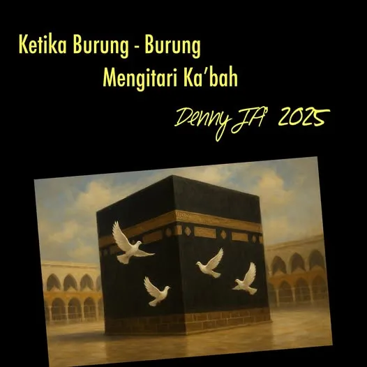 KETIKA BURUNG-BURUNG MENGITARI KA’BAH