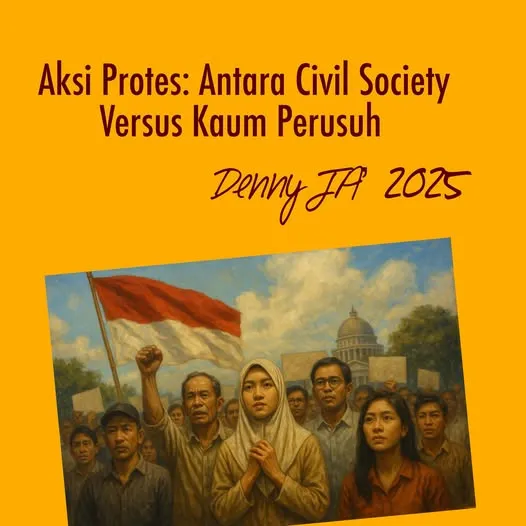 AKSI PROTES: ANTARA CIVIL SOCIETY VERSUS KAUM PERUSUH