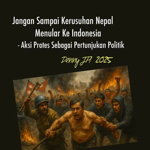 JANGAN SAMPAI KERUSUHAN NEPAL MENULAR KE INDONESIA