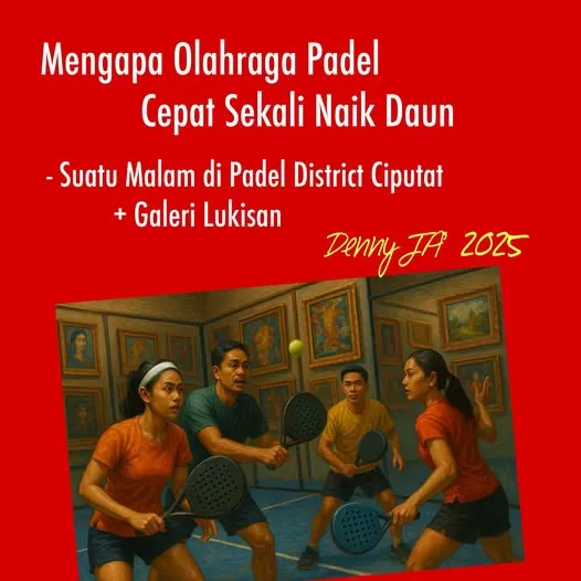 MENGAPA OLAH RAGA PADEL CEPAT SEKALI NAIK DAUN?