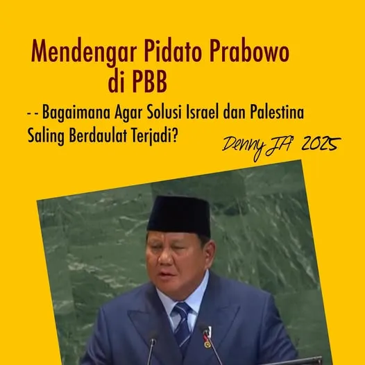 MENDENGAR PIDATO PRABOWO DI PBB