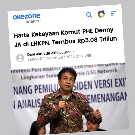 KPK PUBLIKASI HARTA KEKAYAAN DENNY JA,  KOMUT PHE, DI LHKPN 3,08 TRILYUN