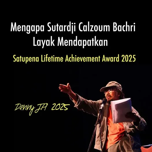 MENGAPA SUTARDJI CALZOUM BACHRI LAYAK MENERIMA SATUPENA LIFETIME ACHIEVEMENT AWARD 2025