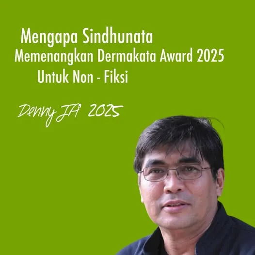 MENGAPA SINDHUNATA MEMENANGKAN DERMAKATA AWARD 2025, UNTUK NON-FIKSI