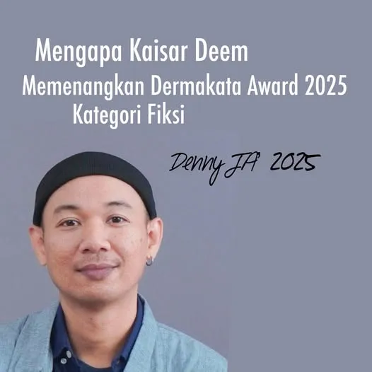 MENGAPA KAISAR DEEM MEMENANGKAN DERMAKATA AWARD 2025, KATEGORI FIKSI