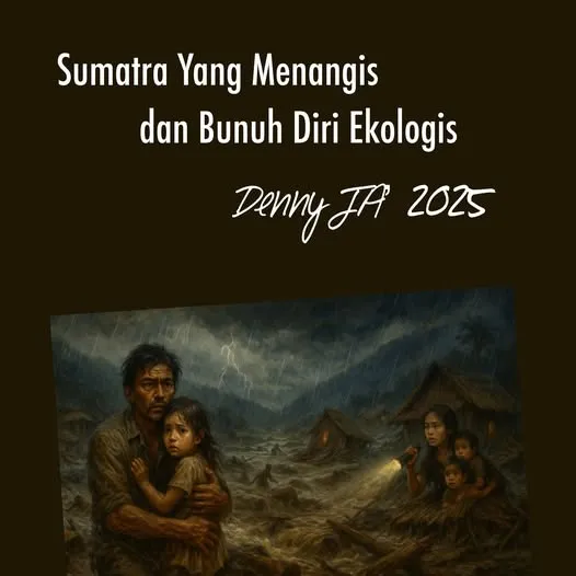 SUMATRA YANG MENANGIS DAN BUNUH DIRI EKOLOGIS