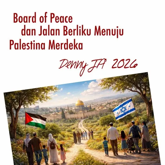 BOARD OF PEACE DAN JALAN BERLIKU MENUJU PALESTINA MERDEKA