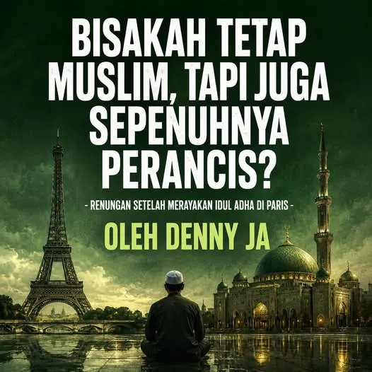 BISAKAH TETAP MUSLIM, TAPI JUGA SEPENUHNYA PERANCIS?
