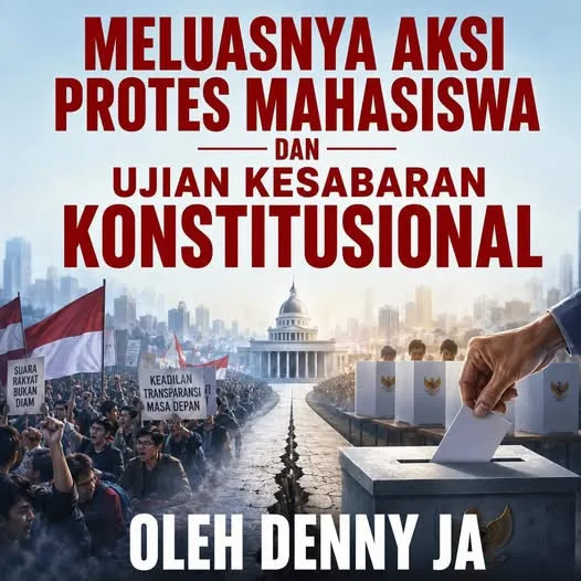 MELUASNYA AKSI PROTES MAHASISWA DAN UJIAN KESABARAN KONSTITUSIONAL