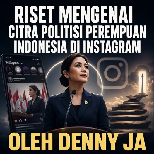 RISET MENGENAI CITRA POLITISI PEREMPUAN INDONESIA DI INSTAGRAM