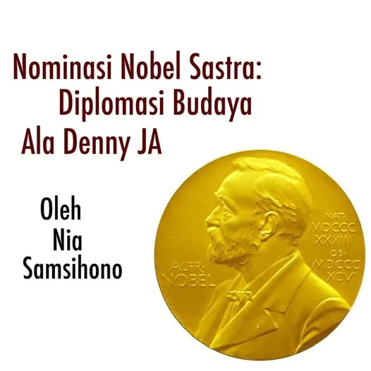 NOMINASI NOBEL SASTRA: DIPLOMASI BUDAYA ALA DENNY JA