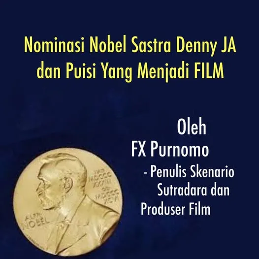 NOMINASI NOBEL SASTRA DENNY JA DAN PUISI YANG MENJADI FILM