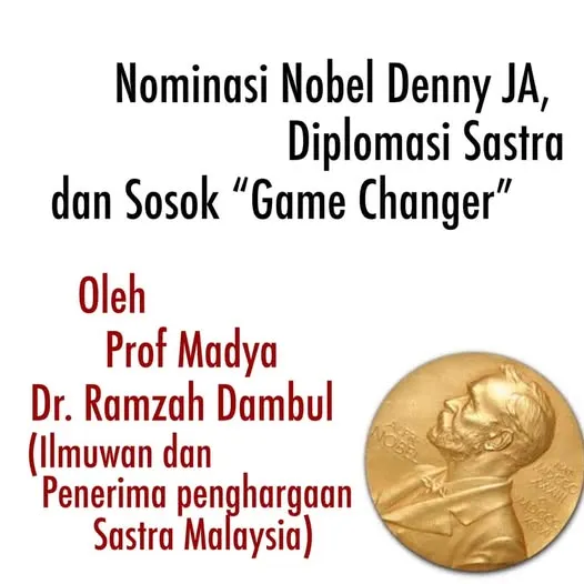 Nominasi Nobel Denny JA , Diplomasi Sastra dan Sosok “Game Changer” (1)
