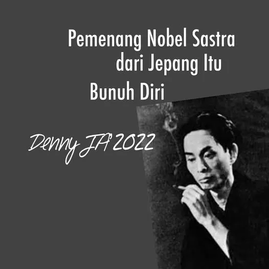 PEMENANG NOBEL SASTRA DARI JEPANG ITU BUNUH DIRI