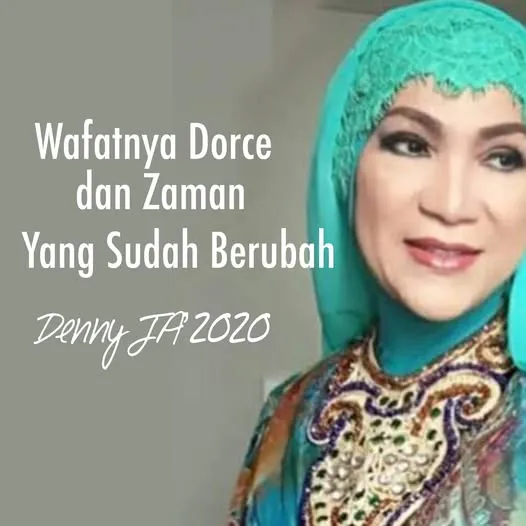 WAFATNYA DORCE DAN ZAMAN YANG BERUBAH