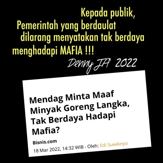 Pemerintah yang berdaulat dilarang menyatakan diri tak berdaya menghadapi mafia, termasuk soal minya...