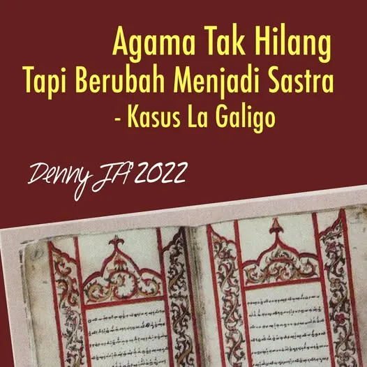 AGAMA ITU TAK HILANG, TAPI BERUBAH MENJADI SASTRA
