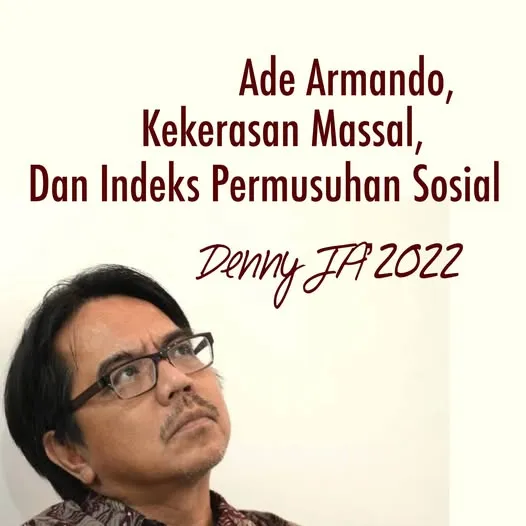 ADE ARMANDO, KEKERASAN MASSAL DAN INDEKS PERMUSUHAN SOSIAL