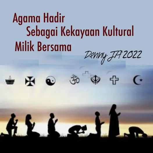AGAMA HADIR SEBAGAI KEKAYAAN KULTURAL MILIK BERSAMA