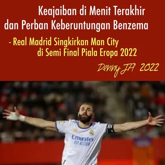 KEAJAIBAN MENIT TERAKHIR DAN PERBAN KEBERUNTUNGAN BENZEMA