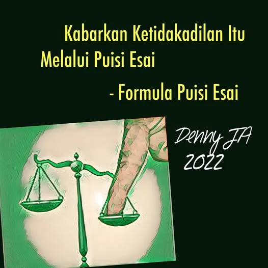 KABARKAN KETIDAKADILAN ITU  MELALUI PUISI ESAI