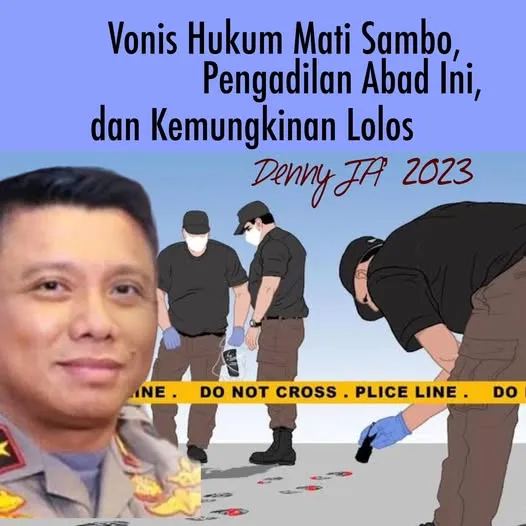 VONIS MATI SAMBO, PENGADILAN ABAD INI, DAN KEMUNGKINAN LOLOS