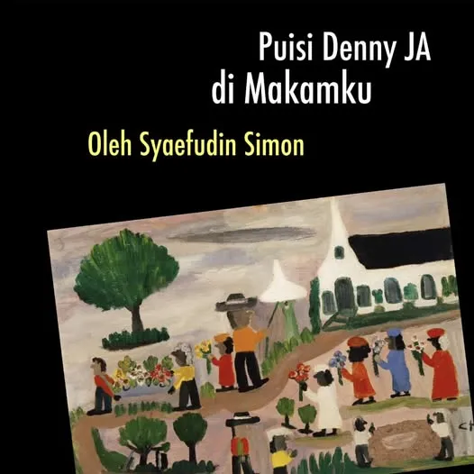 Puisi  Denny JA di Makamku 