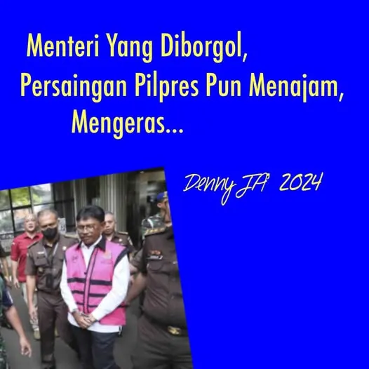 MENTERI YANG DIBORGOL, PERSAINGAN PILPRES PUN MENAJAM,  MENGERAS…