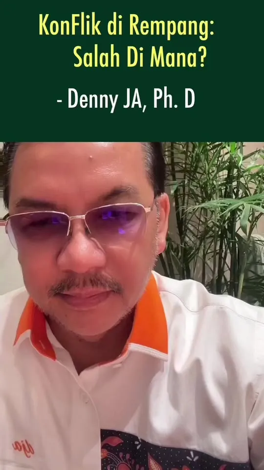 Denny JA: Konflik di Rempang. Salah Di Mana?