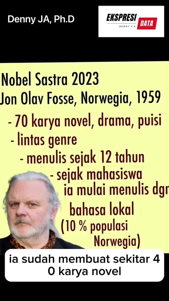 Denny JA: Nobel Sastra 2023 Untuk Jon Fosse, Mengapa?