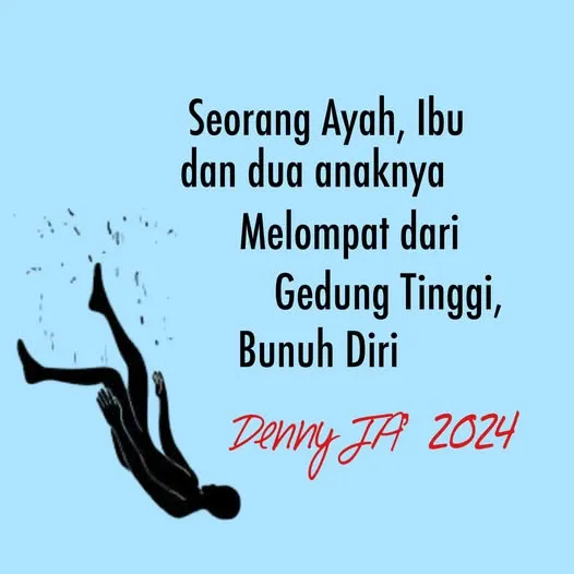 “AYAH, IBU DAN DUA ADIKKU MELOMPAT DARI GEDUNG TINGGI, BUNUH DIRI”